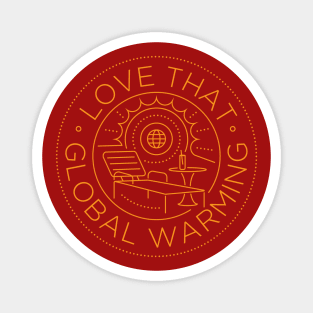 Love Global Warming Magnet